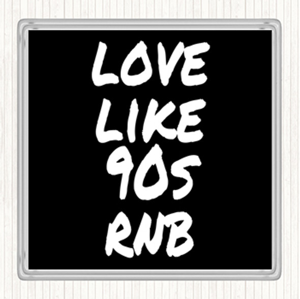 Black White 90S Rnb Quote Drinks Mat Coaster