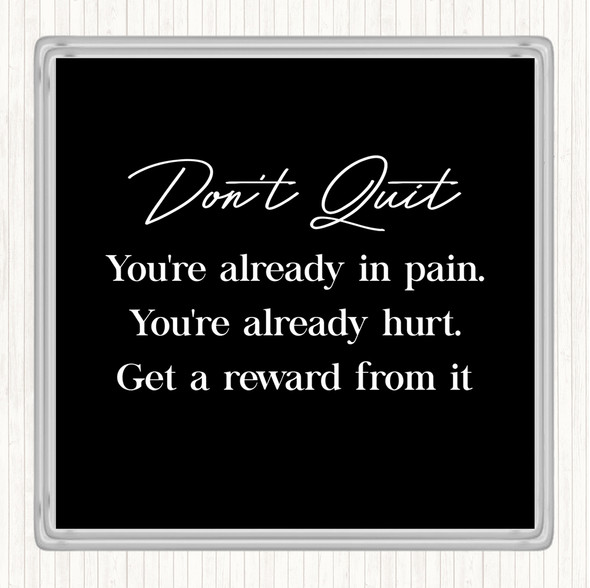 Black White Don't Quit Quote Drinks Mat Coaster