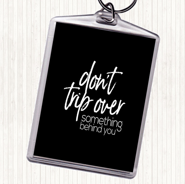 Black White Don't Trip Over Quote Bag Tag Keychain Keyring