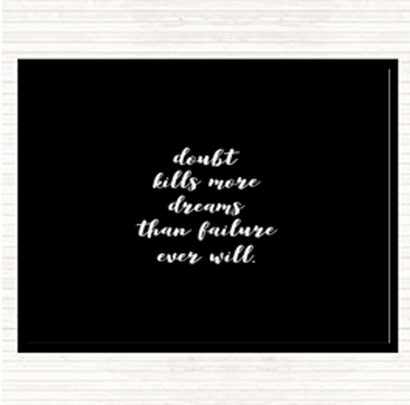 Black White Doubt Kills Dreams Quote Mouse Mat Pad