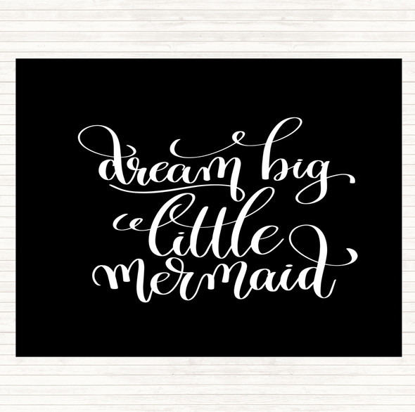 Black White Dream Big Mermaid Quote Mouse Mat Pad