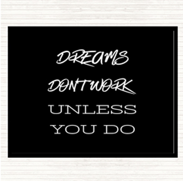 Black White Dreams Work If You Do Quote Dinner Table Placemat