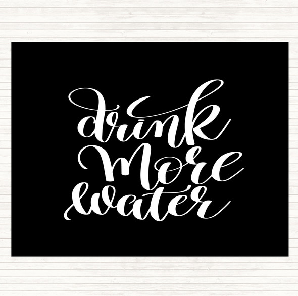 Black White Drink More Water Quote Dinner Table Placemat