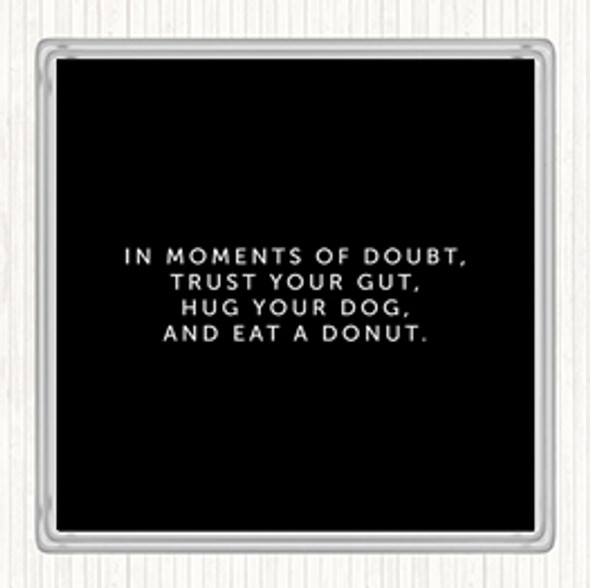 Black White Eat A Donut Quote Drinks Mat Coaster