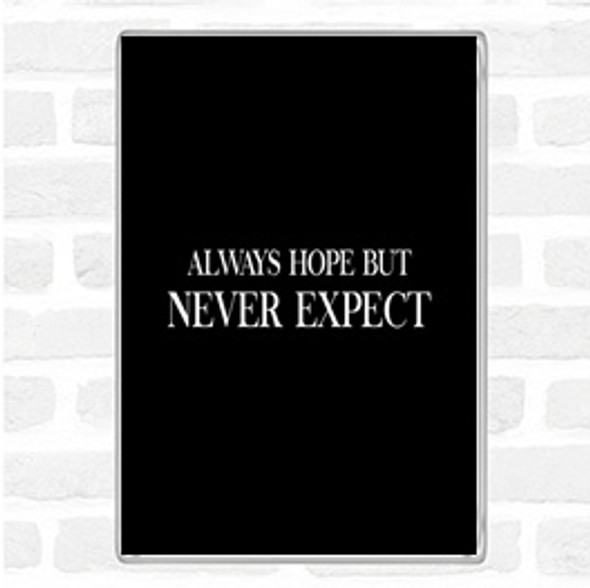 Black White Always Hope Quote Jumbo Fridge Magnet