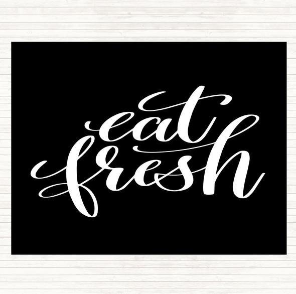 Black White Eat Fresh Quote Mouse Mat Pad