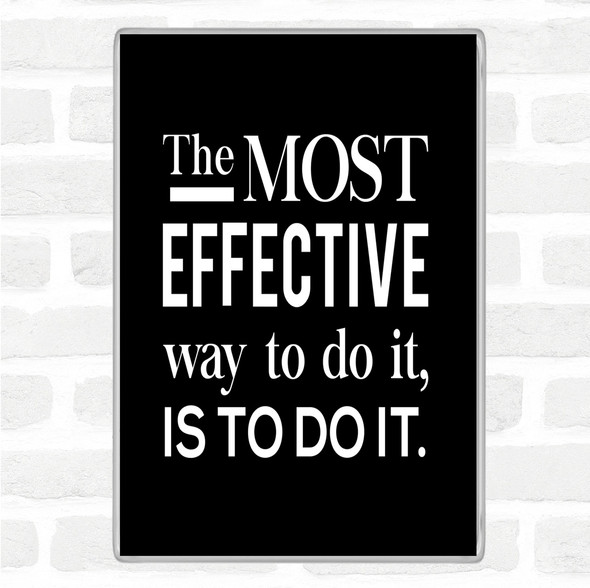 Black White Effective Way Quote Jumbo Fridge Magnet