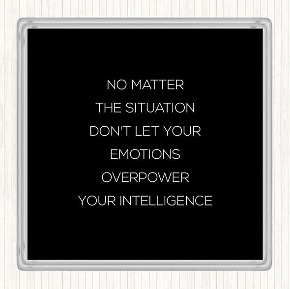 Black White Emotions Overpower Quote Drinks Mat Coaster