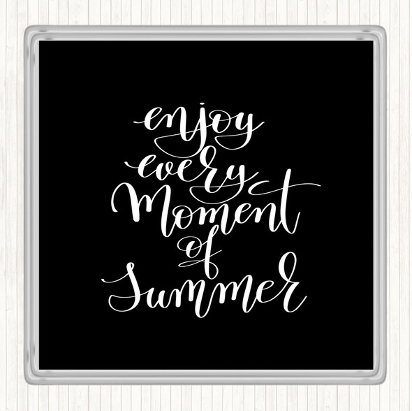 Black White Enjoy Summer Moment Quote Drinks Mat Coaster