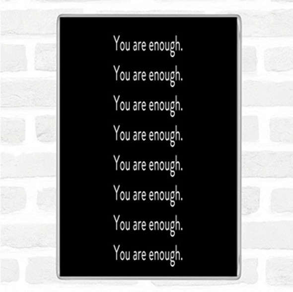 Black White Enough Enough Enough Quote Jumbo Fridge Magnet