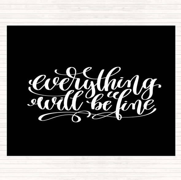 Black White Everything Will Be Fine Quote Mouse Mat Pad