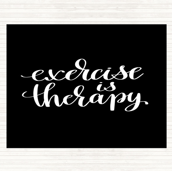 Black White Exercise Is Therapy Quote Mouse Mat Pad