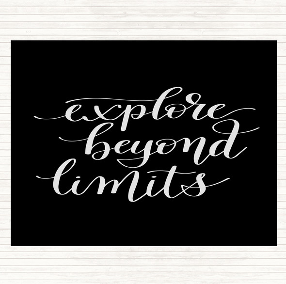 Black White Explore Beyond Limits Quote Dinner Table Placemat