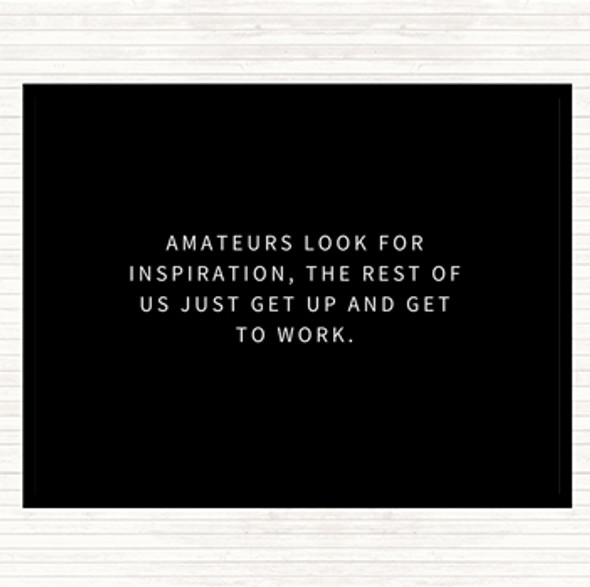 Black White Amateurs Look For Inspiration Quote Mouse Mat Pad