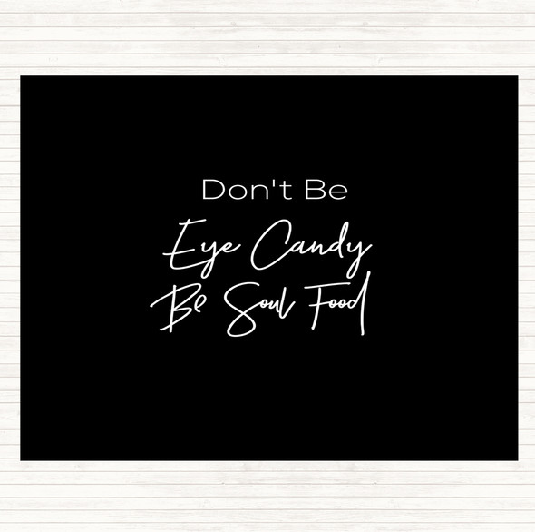 Black White Eye Candy Quote Dinner Table Placemat