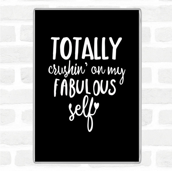 Black White Fabulous Self Quote Jumbo Fridge Magnet