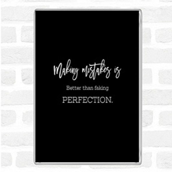 Black White Faking Perfection Quote Jumbo Fridge Magnet