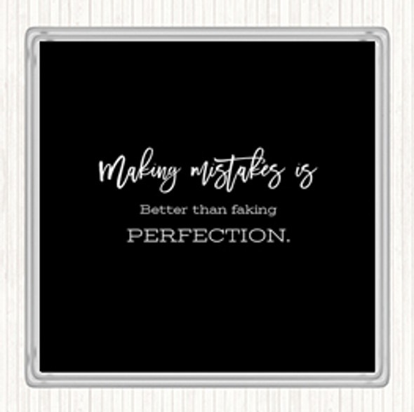 Black White Faking Perfection Quote Drinks Mat Coaster