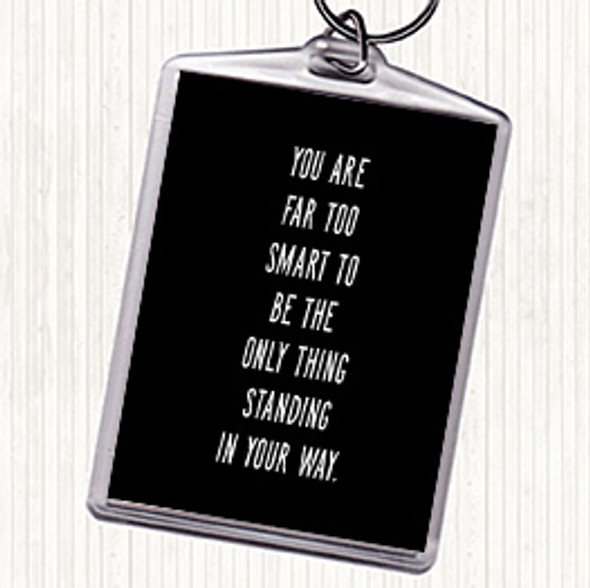 Black White Far Too Smart Quote Bag Tag Keychain Keyring