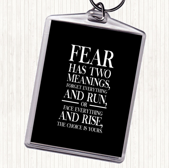 Black White Fear Has 2 Meanings Quote Bag Tag Keychain Keyring