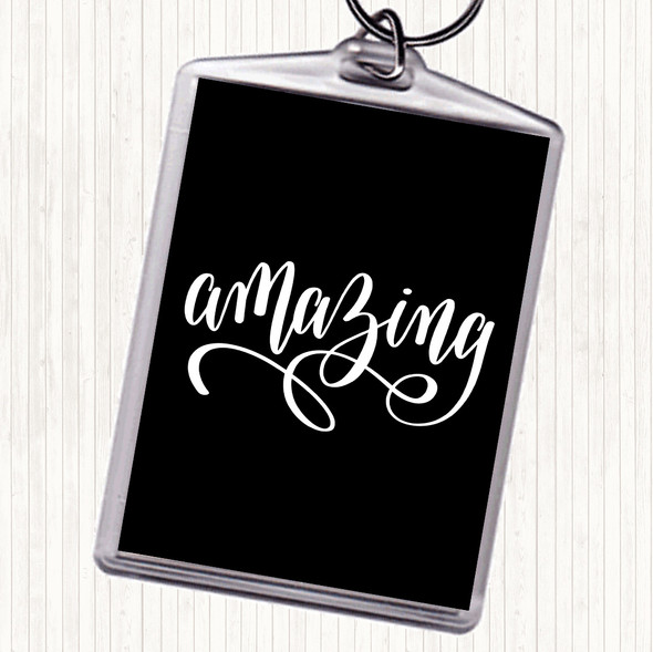 Black White Amazing Quote Bag Tag Keychain Keyring