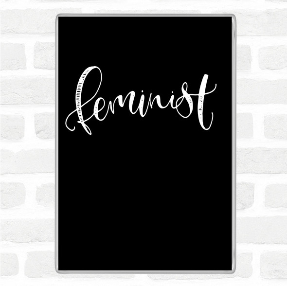 Black White Feminist Quote Jumbo Fridge Magnet