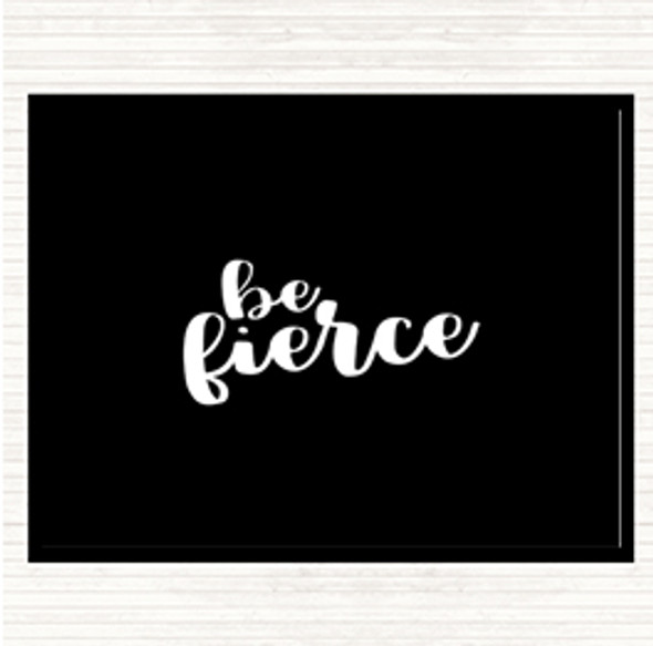 Black White Fierce Quote Dinner Table Placemat