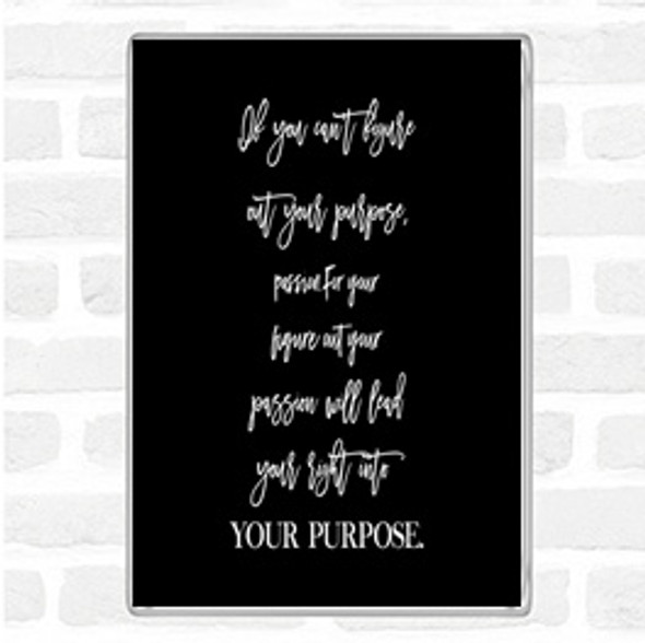 Black White Figure Out Your Purpose Quote Jumbo Fridge Magnet