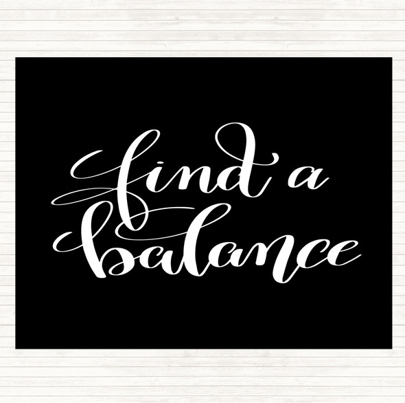 Black White Find A Balance Quote Mouse Mat Pad