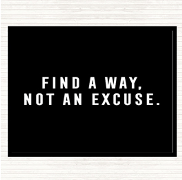 Black White Find A Way Not An Excuse Quote Dinner Table Placemat