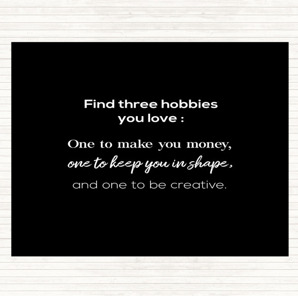 Black White Find Three Hobbies Quote Mouse Mat Pad