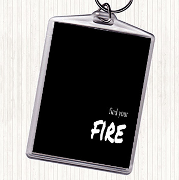 Black White Find Your Fire Quote Bag Tag Keychain Keyring