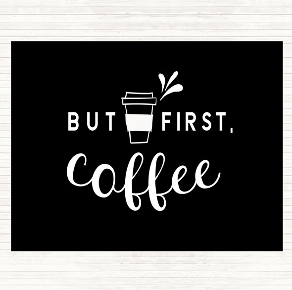 Black White First Coffee Quote Mouse Mat Pad