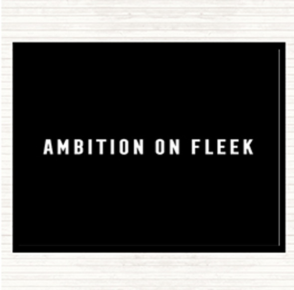 Black White Ambition On Fleek Bold Quote Mouse Mat Pad