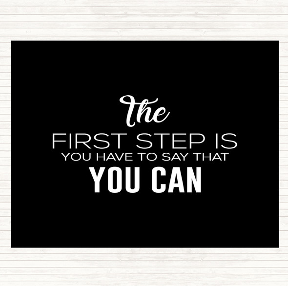 Black White First Step Quote Dinner Table Placemat