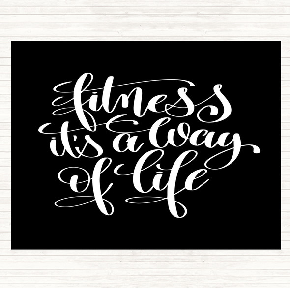 Black White Fitness Is A Way Of Life Quote Mouse Mat Pad