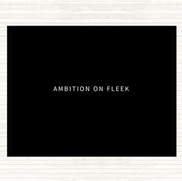 Black White Ambition On Fleek Small Quote Mouse Mat Pad