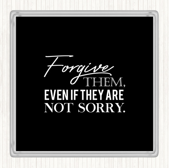 Black White Forgive Them Quote Drinks Mat Coaster