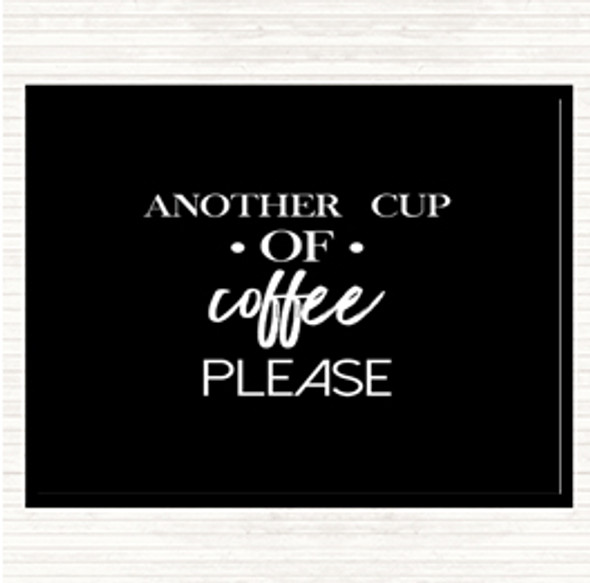 Black White Another Cup Of Coffee Quote Mouse Mat Pad