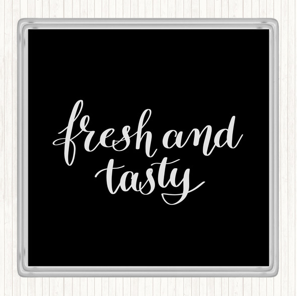 Black White Fresh And Tasty Quote Drinks Mat Coaster