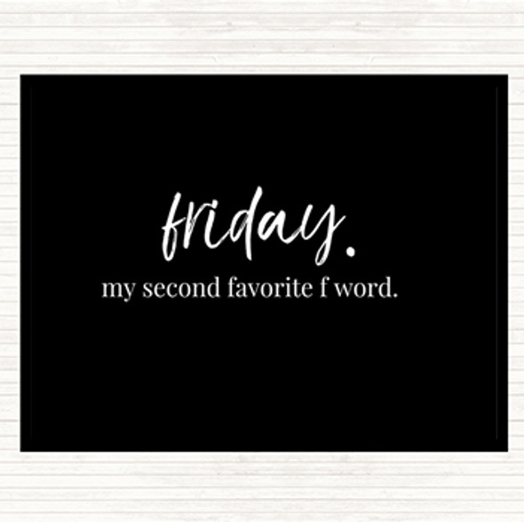 Black White Friday Second Favourite F Word Quote Mouse Mat Pad