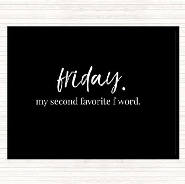 Black White Friday Second Favourite F Word Quote Dinner Table Placemat