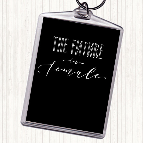 Black White Future Is Female Quote Bag Tag Keychain Keyring