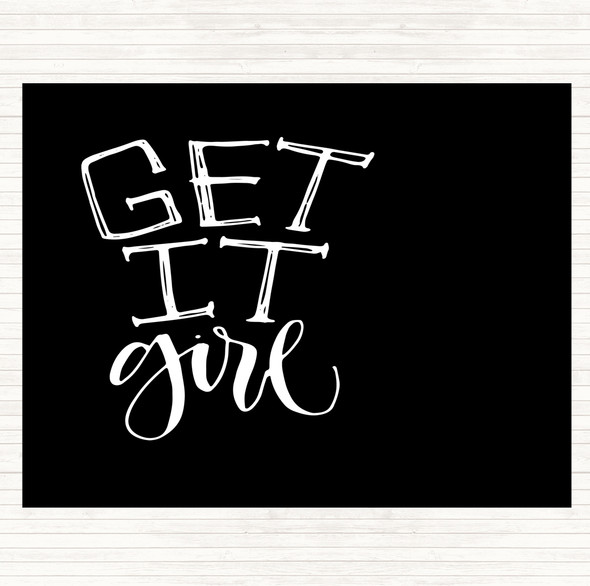 Black White Get It Girl Quote Mouse Mat Pad