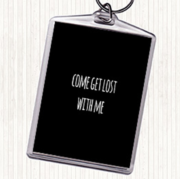 Black White Get Lost Quote Bag Tag Keychain Keyring