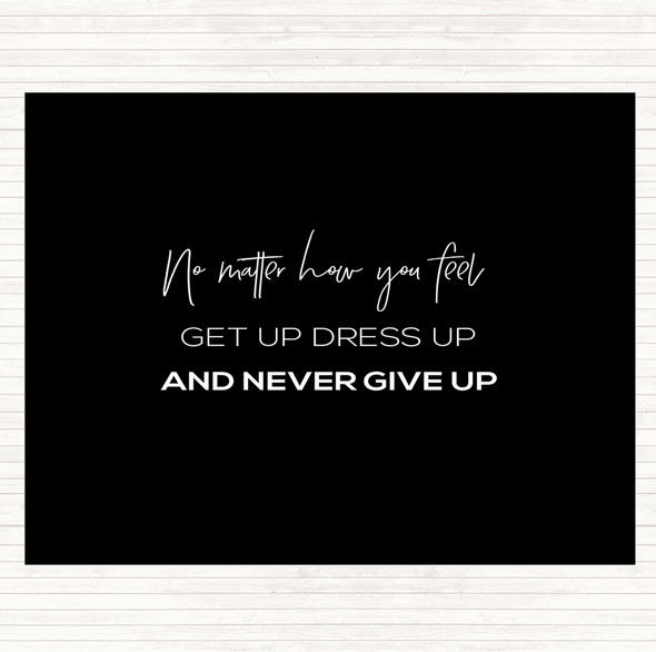 Black White Get Up Dress Up Quote Mouse Mat Pad