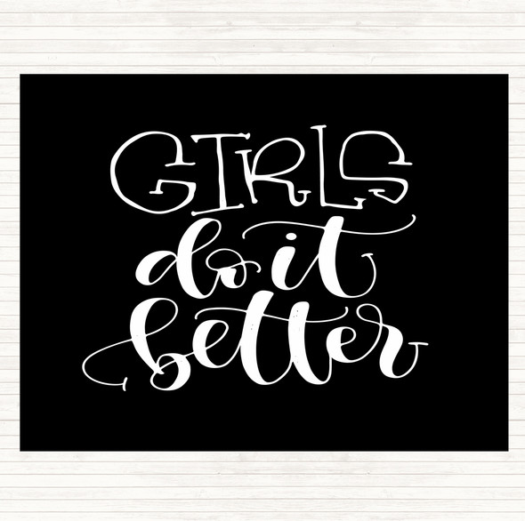 Black White Girls Do It Better Quote Dinner Table Placemat