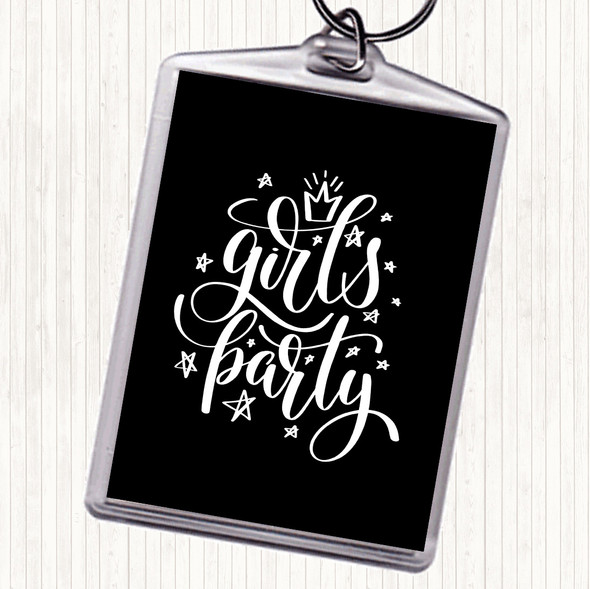 Black White Girls Party Quote Bag Tag Keychain Keyring