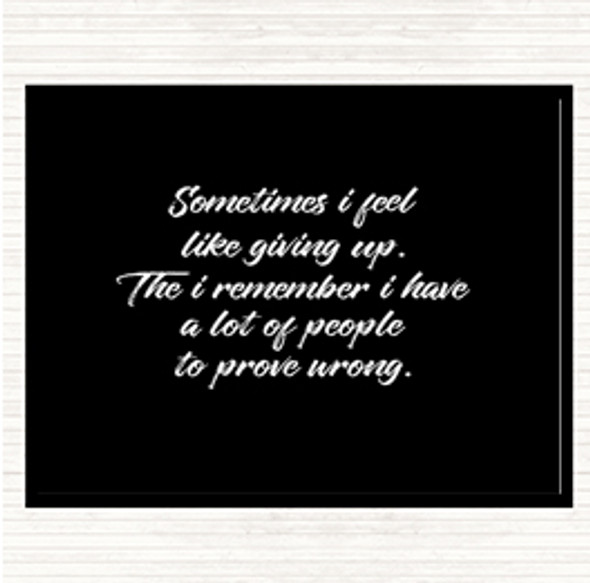 Black White Giving Up Quote Mouse Mat Pad