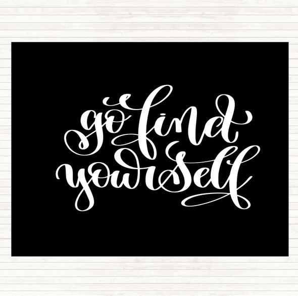 Black White Go Find Yourself Quote Mouse Mat Pad